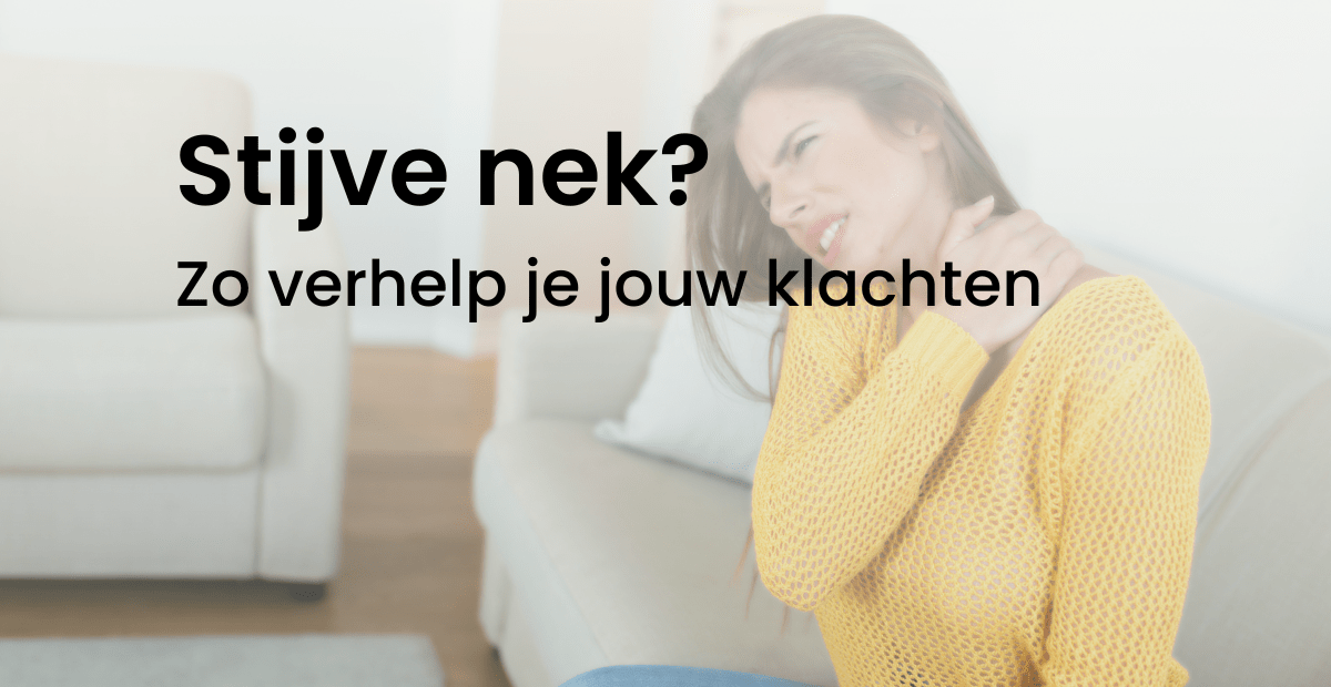 Stijve nek? Zo verhelp je jouw klachten | BrellaVio