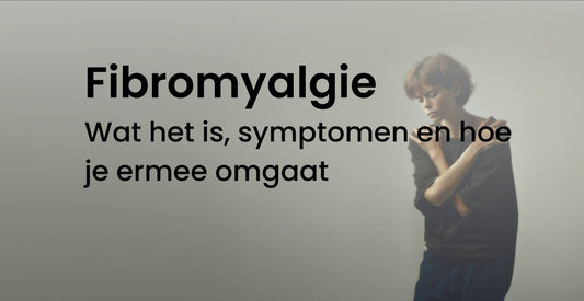 Fibromyalgie Wat het is, symptomen en hoe je ermee omgaat