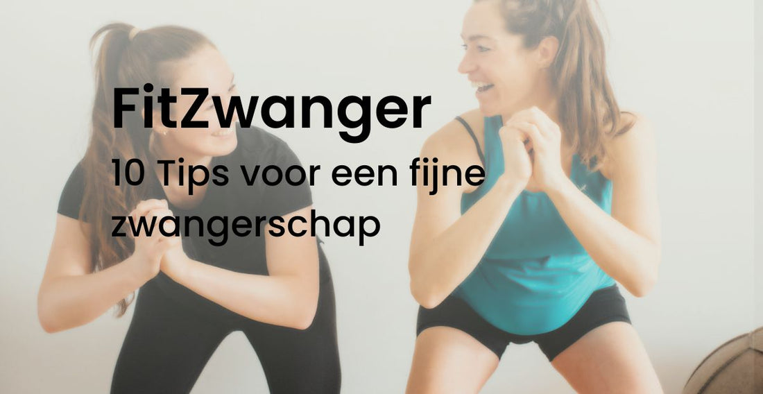 FitZwanger 10 tips voor een fijne zwangerschap