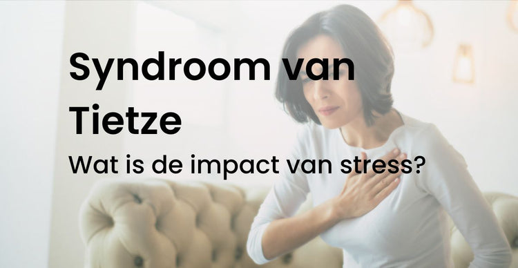 Syndroom van Tietze: Wat is de impact van stress? - BrellaVio