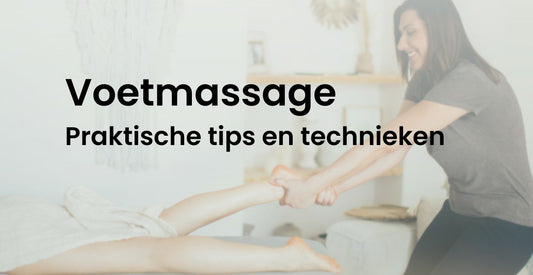 Hoe geef je een voetmassage